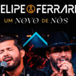 Felipe & Ferrari lançam “Coração Teimoso” e “PessoaFria”, novas faixas do projeto Um Novo de Nós