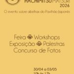 Pavilhão Japonês realiza Hachimitsu Matsuri 2026, festival dedicado às abelhas e ao mel