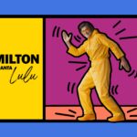 Milton Guedes estreia “Milton Canta Lulu” em São Paulo dia 13 de maio com sucessos de Lulu Santos
